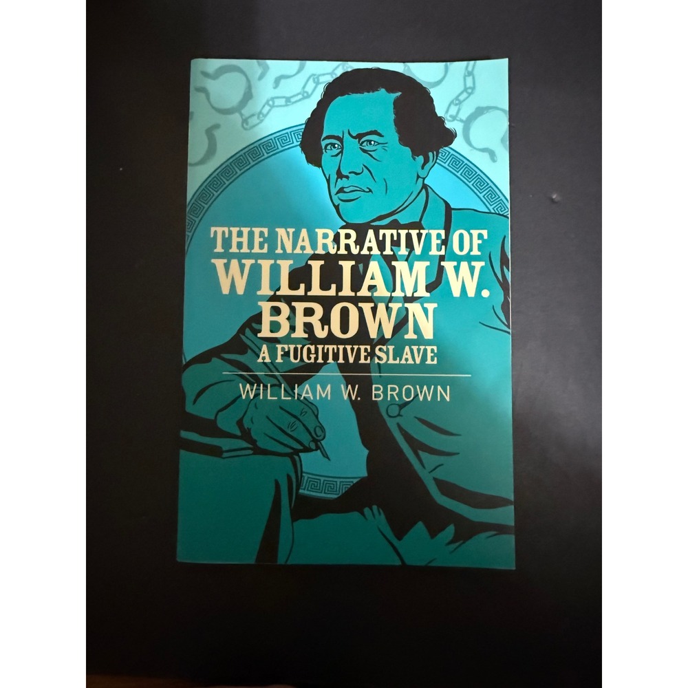 The Narrative of William W. Brown A Fugitive Slave Paperback Arcturus Edition